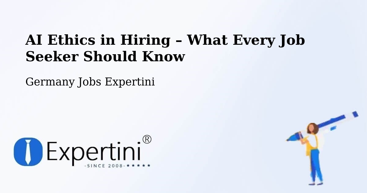 AI Ethics in Recruitment & Hiring – Arpke - Arpke, Germany Jobs Expertini